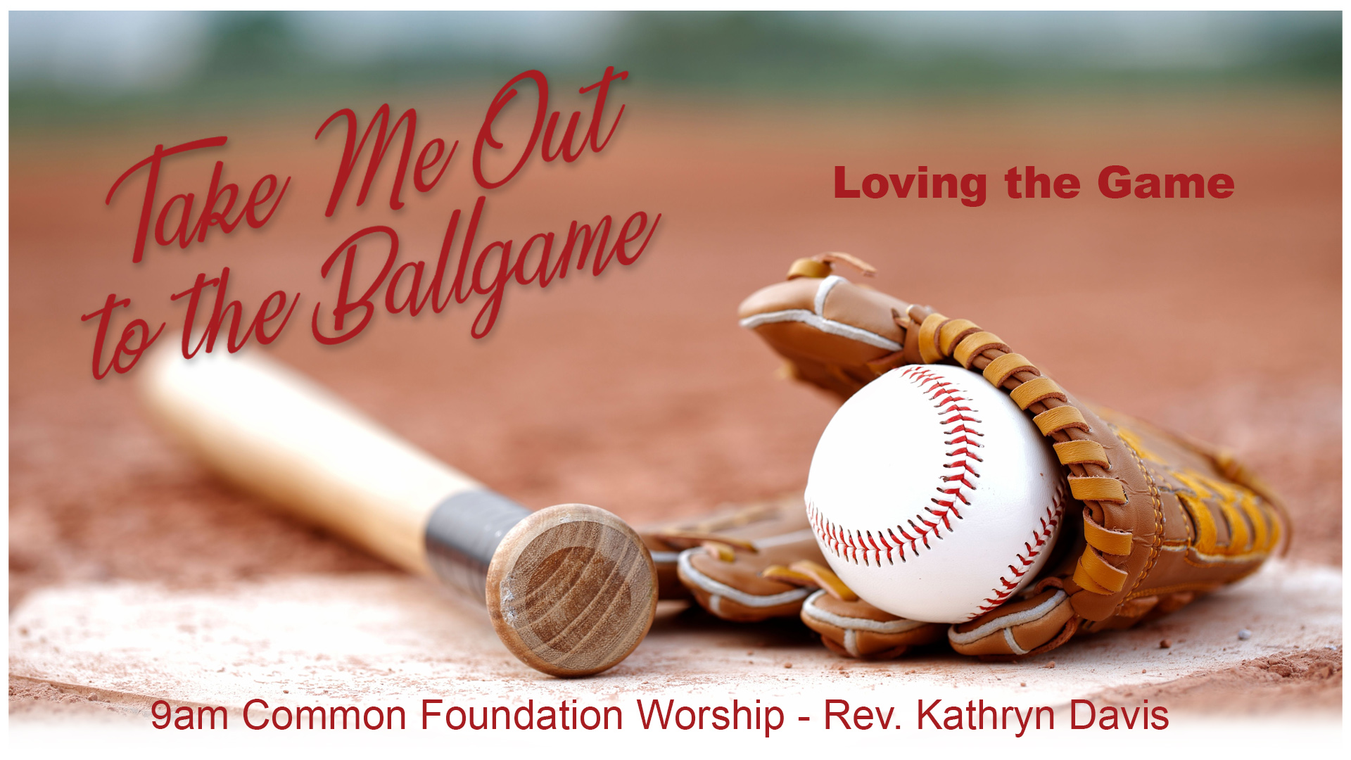 Take Me Out to the Ballgame: Loving the Game (Common Foundation)