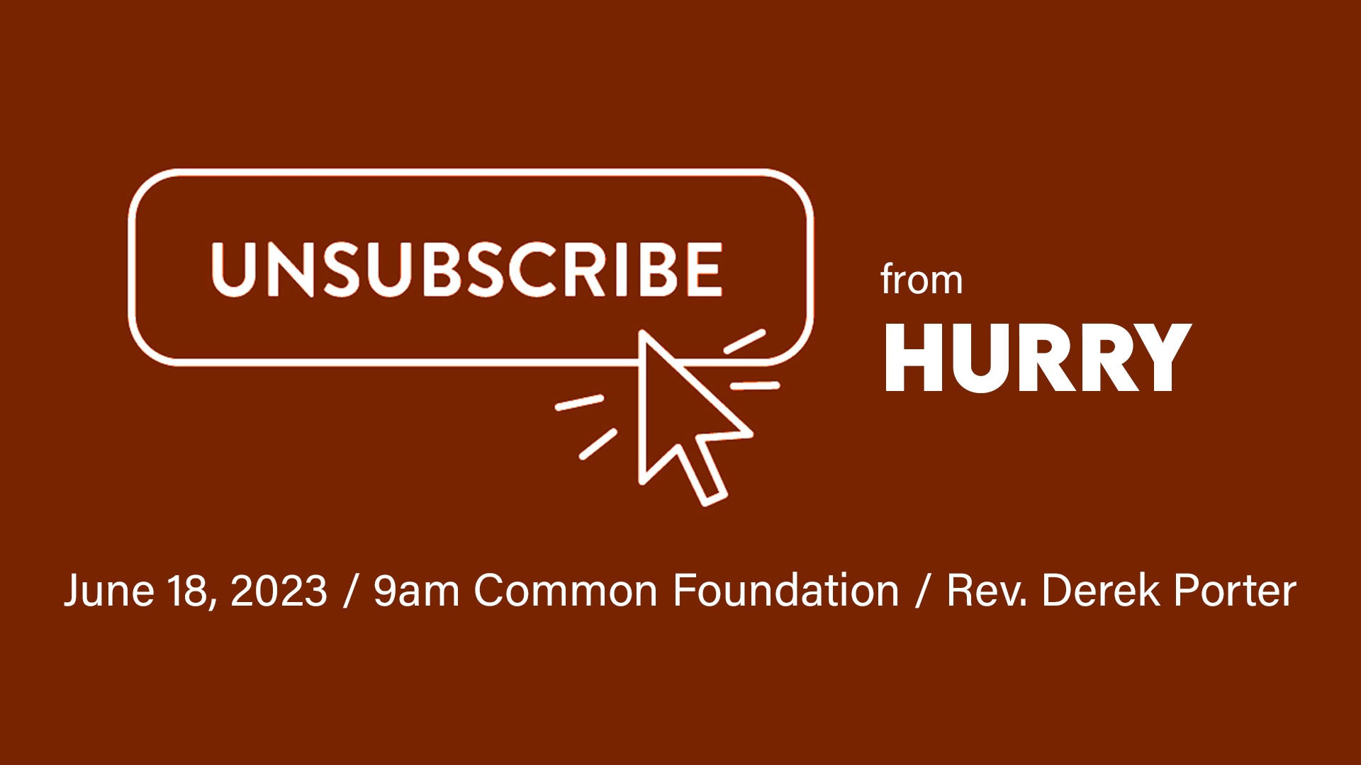 Unsubscribe from Hurry