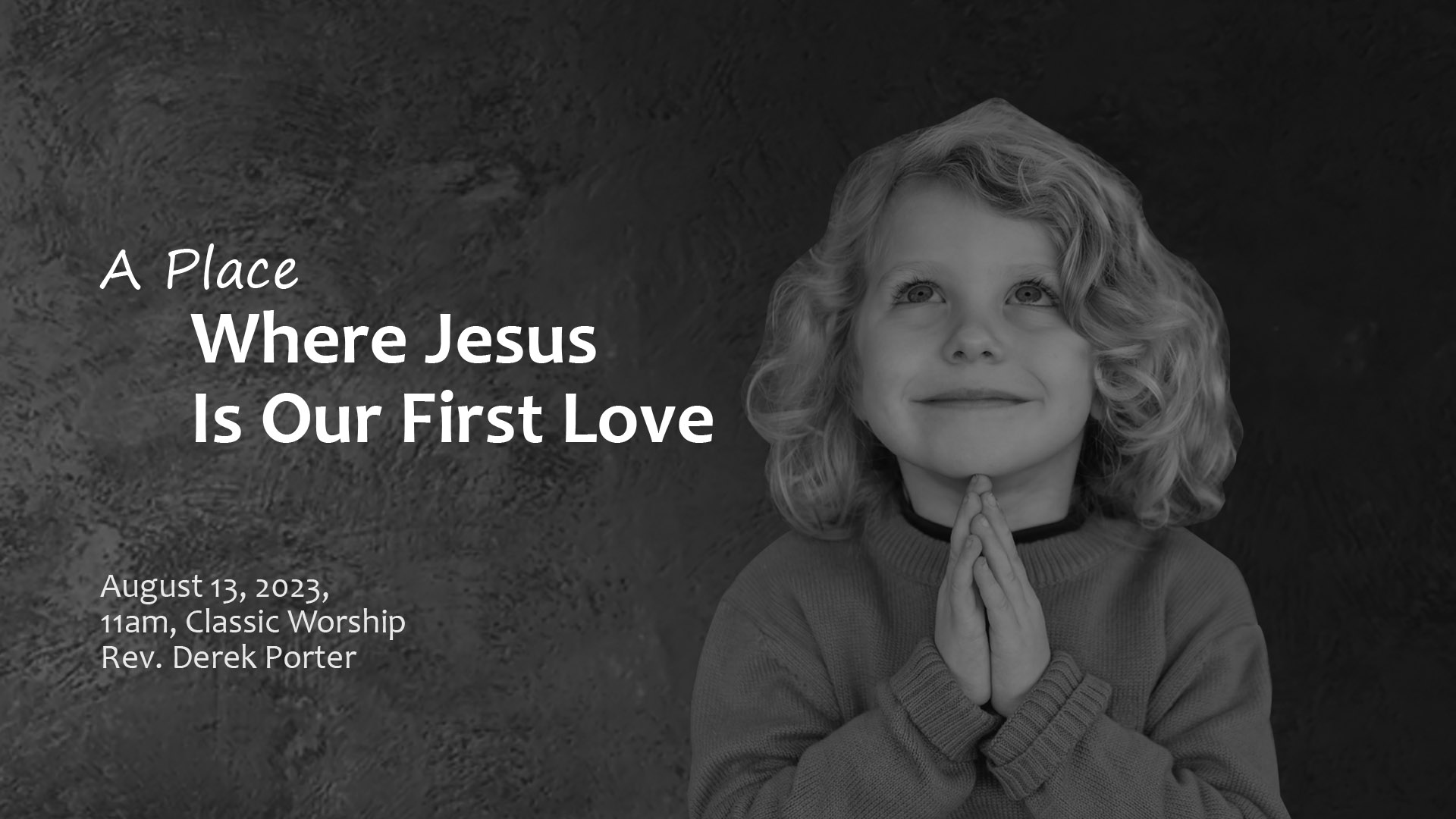 Welcome Home: A Place Where Jesus is Our First Love