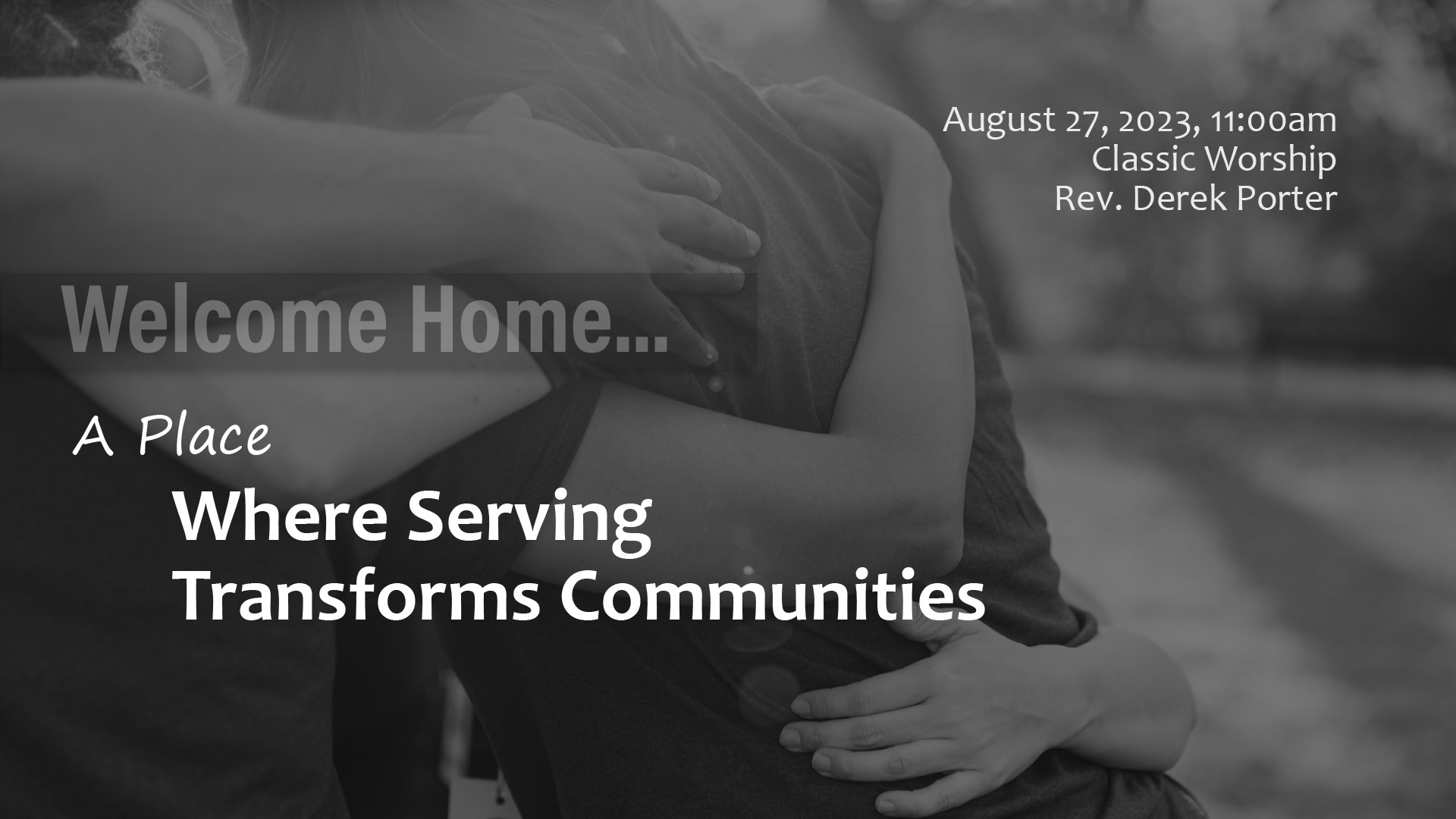 Welcome Home: A Place Where Serving Transforms Communities