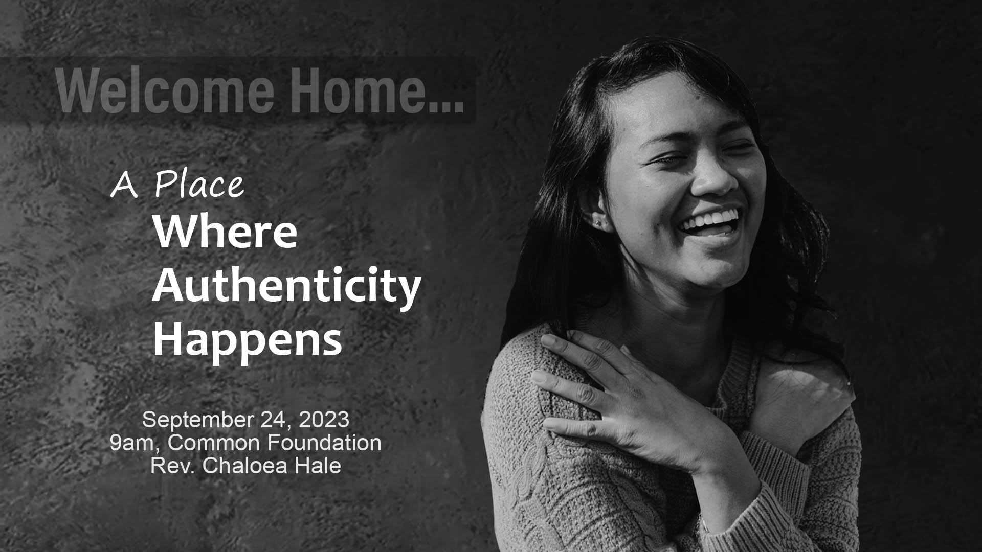 Welcome Home: A Place Where Authenticity Happens