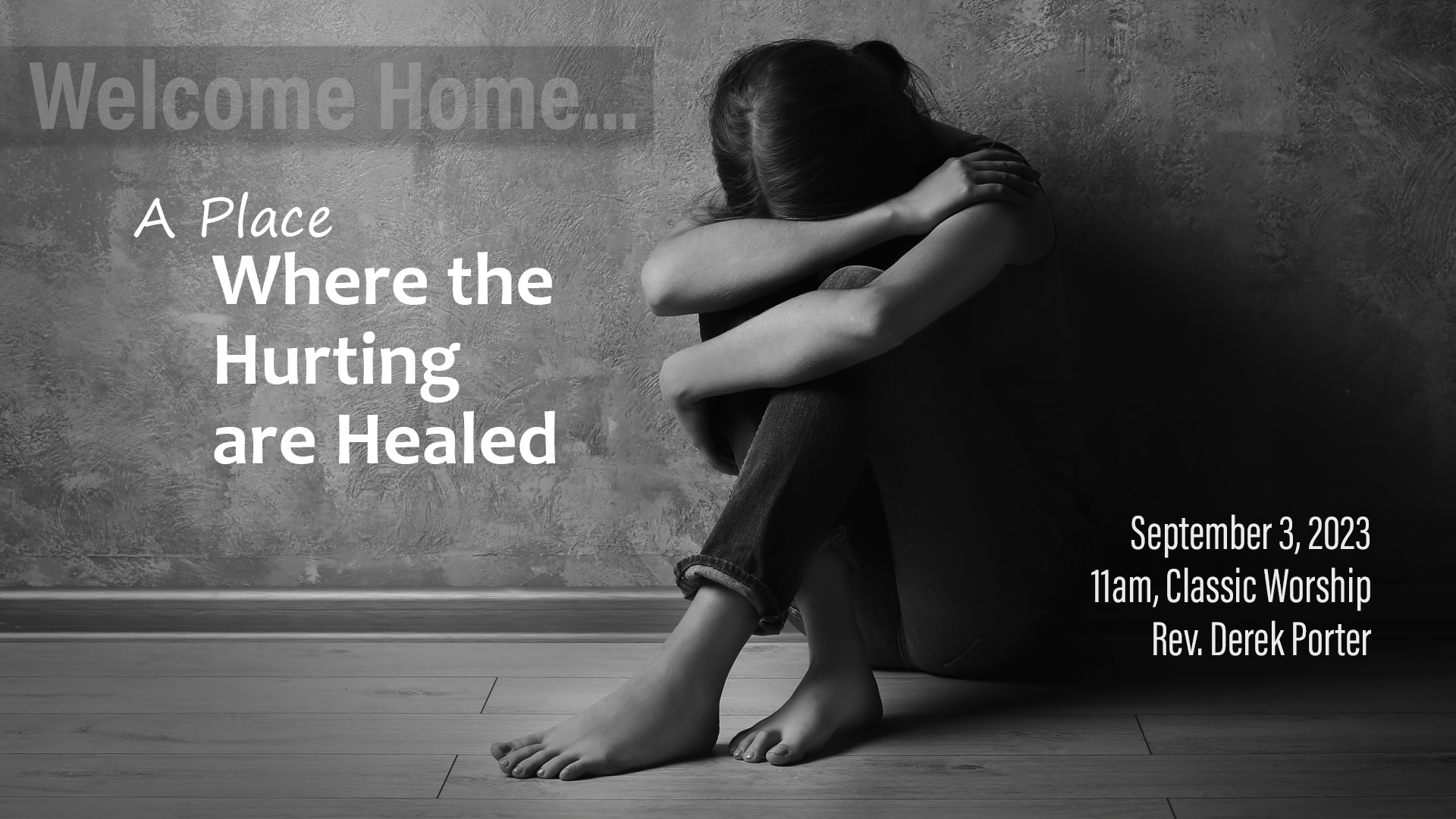 Welcome Home: A Place Where the Hurting Are Healed
