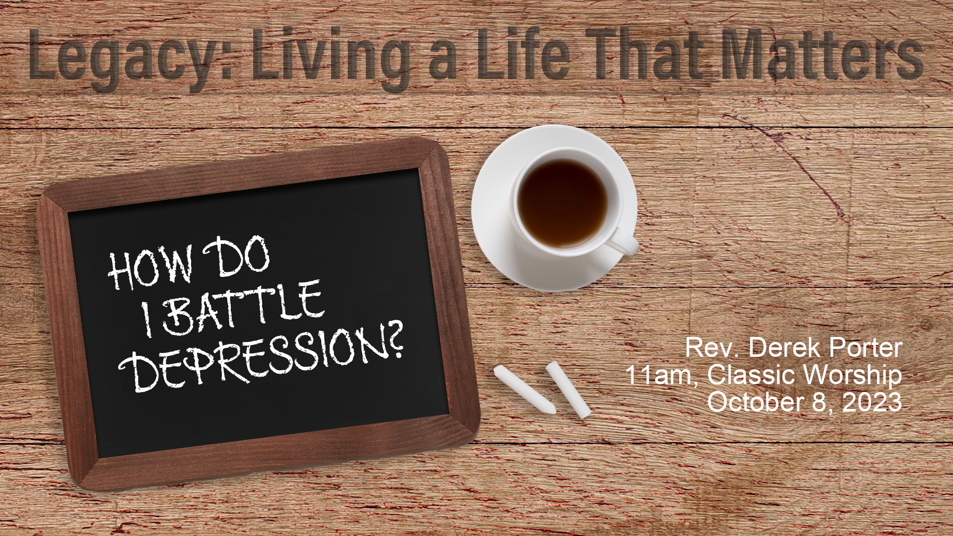 Legacy: Living a Life That Matters - How Do I Battle Depression?