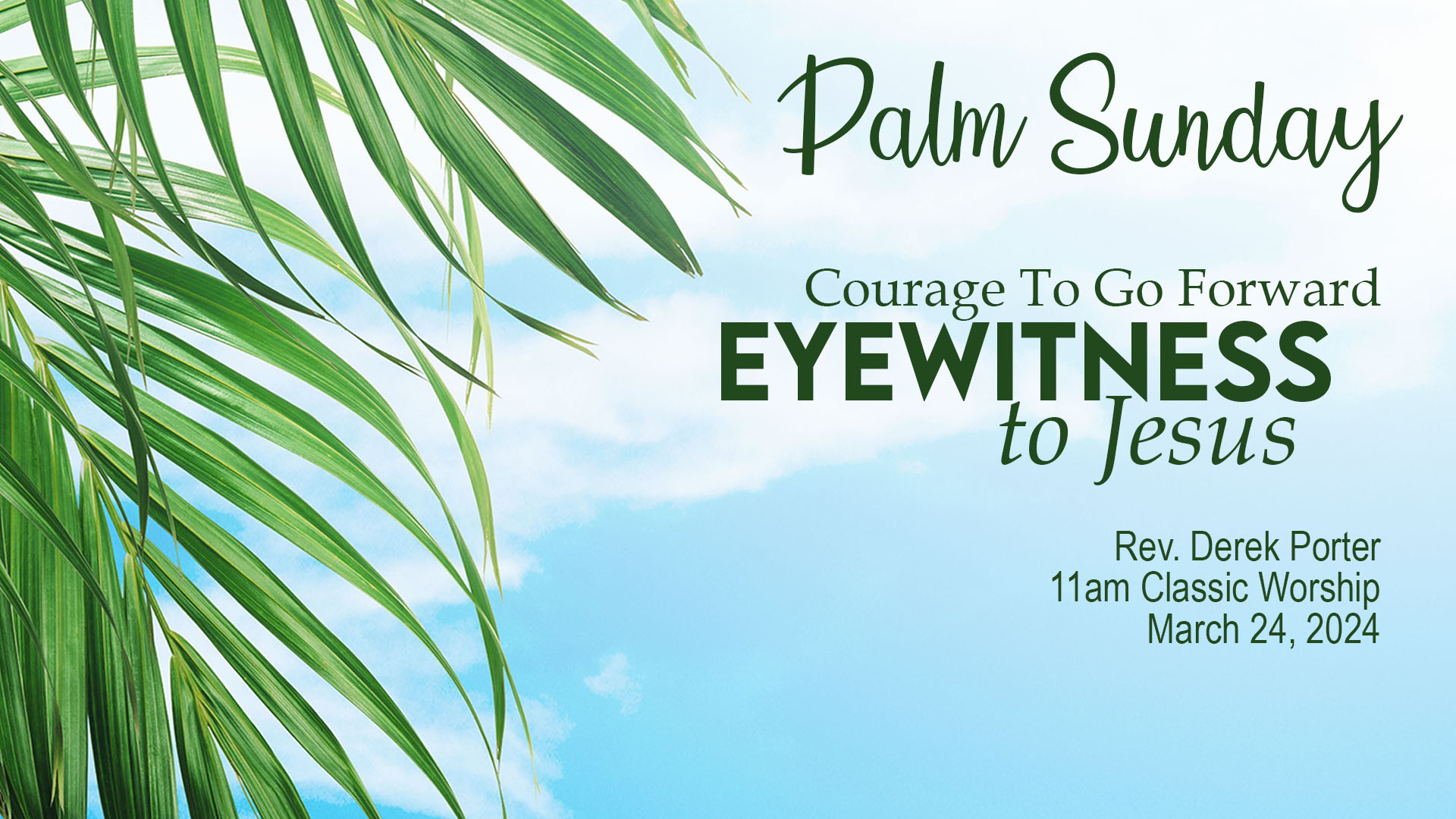 Courage to Go Forward (Palm Sunday)