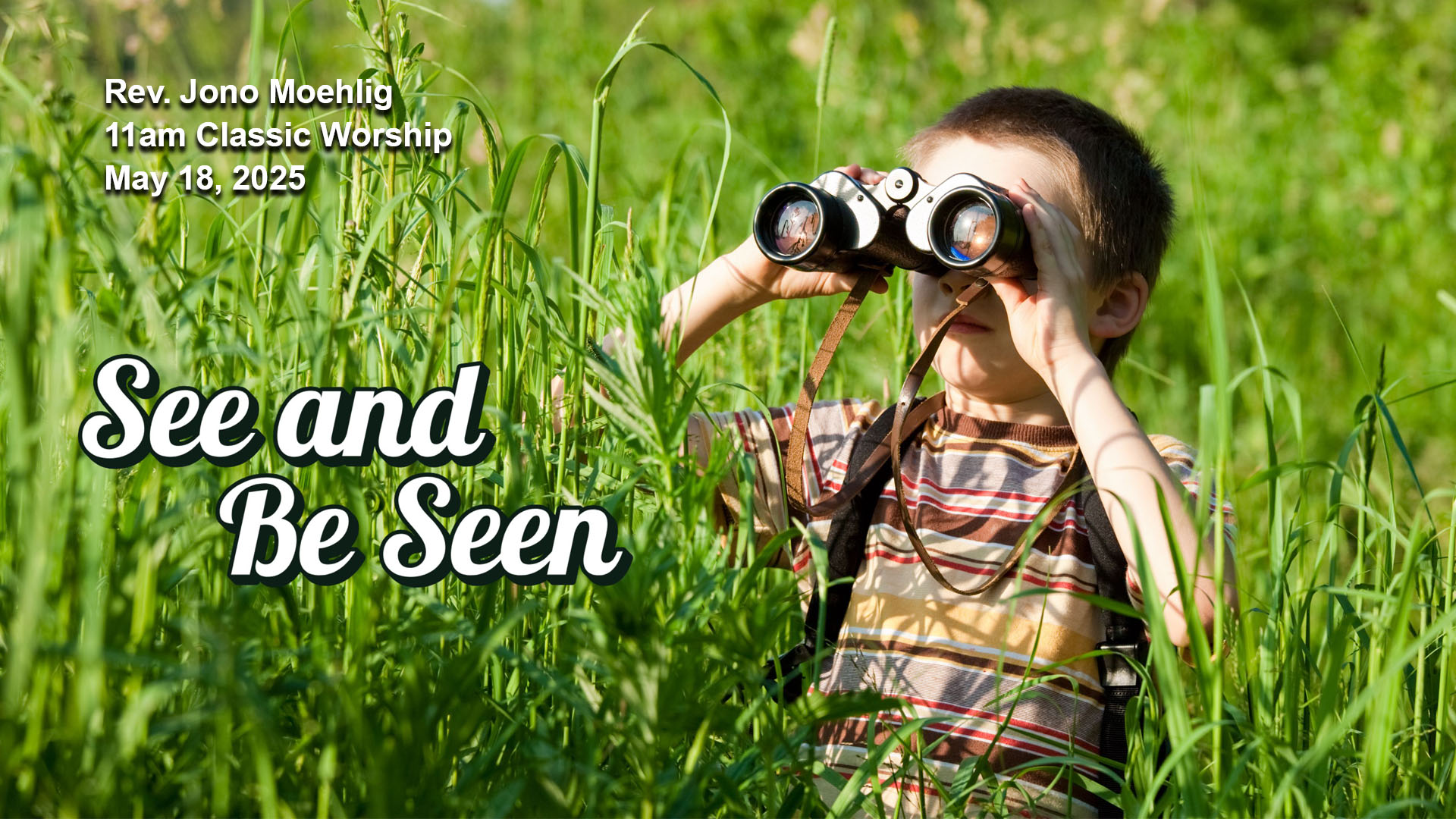 See and Be Seen (High School Graduate Sunday)