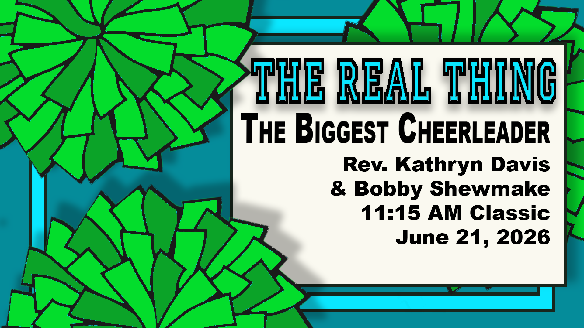 The Real Thing: The Biggest Cheerleader